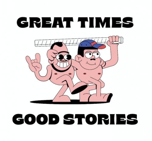 Great Times Good Stories