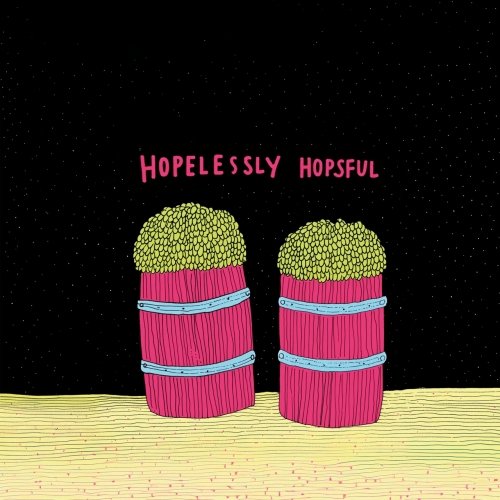 Hopelessly Hopsful