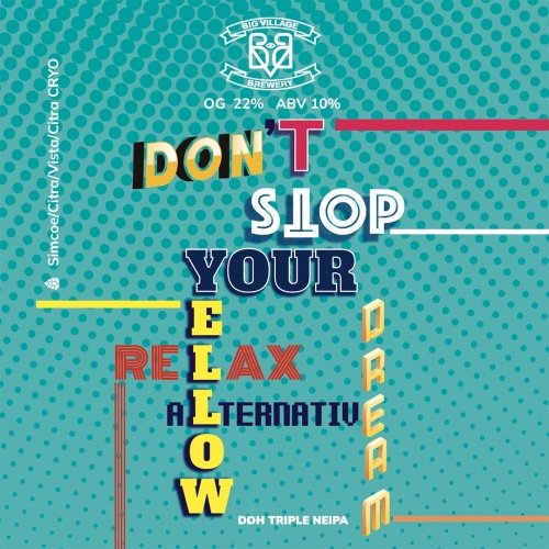 DON'T STOP YOUR YELLOW RELAX ALTERNATIVE DREAM