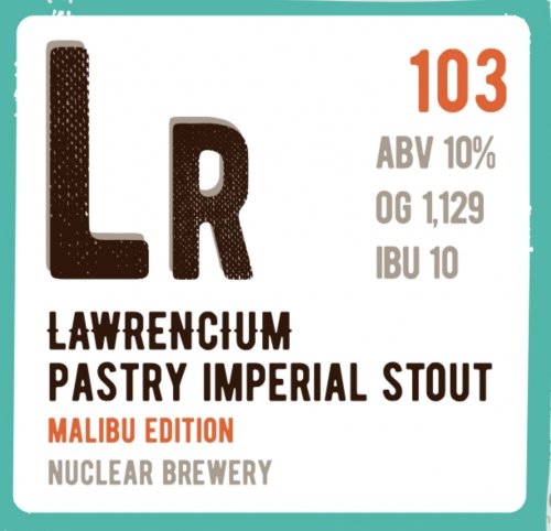 Lawrencium Pastry Imperial Malibu Edition