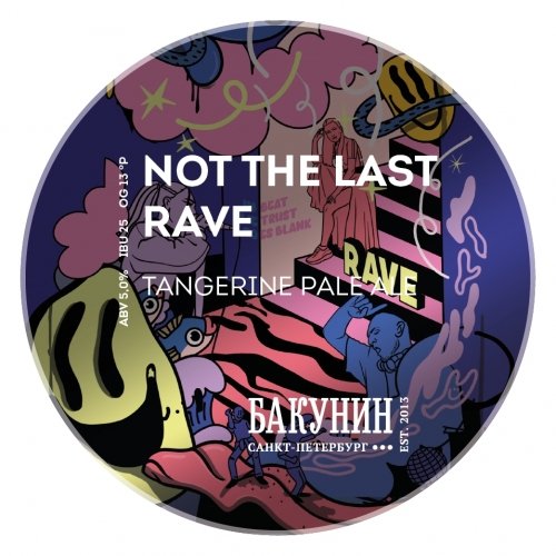 NOT THE LAST RAVE