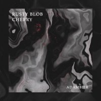 Rusty Blob Cherry