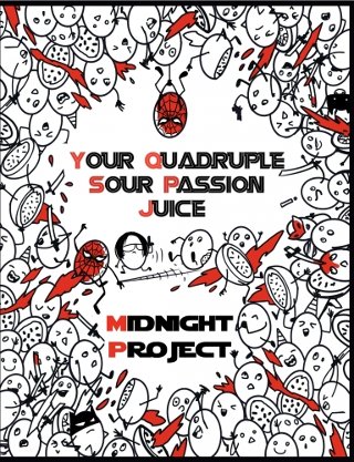 Your Quadruple Sour Passion Juice
