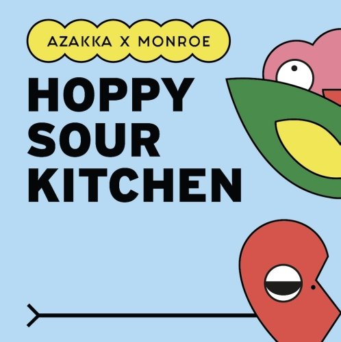 Hoppy Sour Kitchen (Azakka X Monroe)