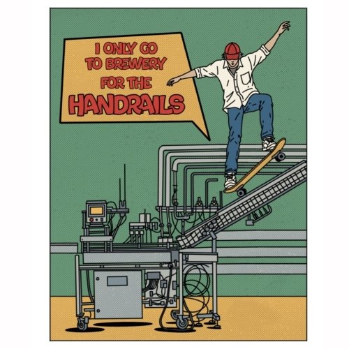 I Only Go To Brewery For the Handrails