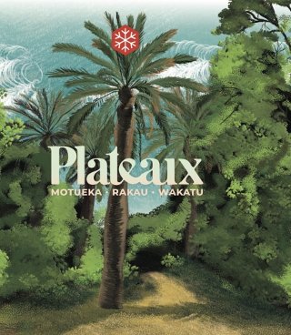 Plateaux (Motueka, Rakau & Wakatu)