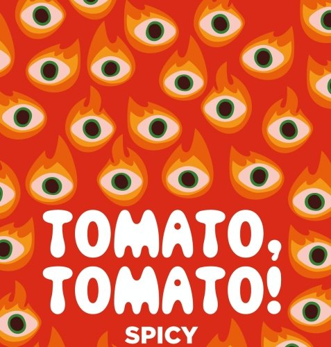 TOMATO, TOMATO SPICY