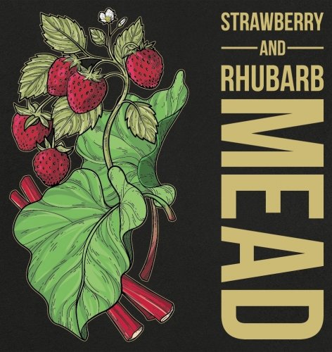 Strawberry & Rhubarb Mead
