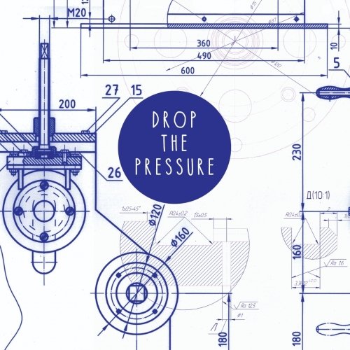 Drop the Pressure
