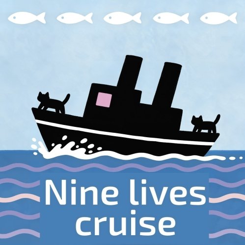 Nine Lives Cruise