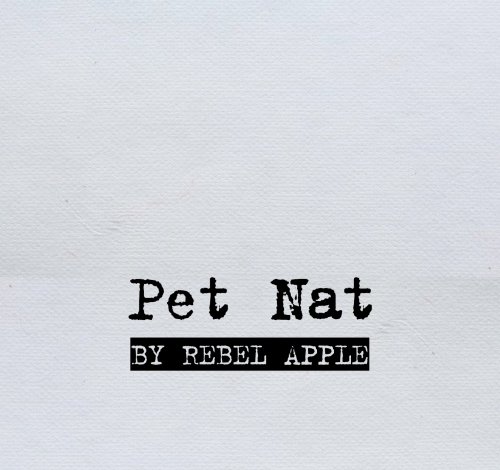 Pet Nat by Rebel Apple