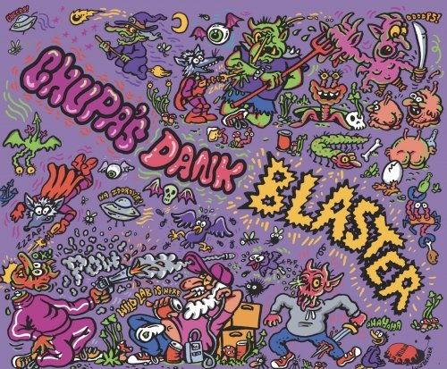 Chupa’s Dank Blaster