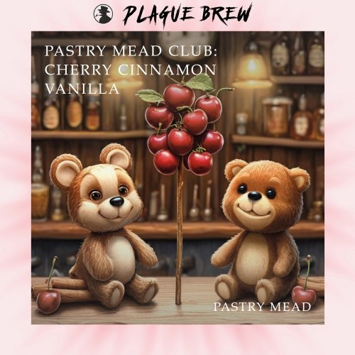 Pastry Mead Club: Cherry Cinnamon Vanilla