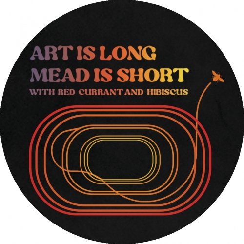 Art is long, Mead is short: Red currant & Hibiscus