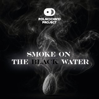 Smoke on the Black Water