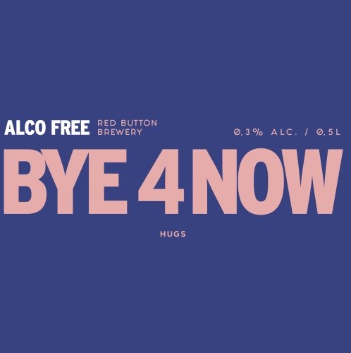 Bye 4 Now