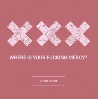 Where Is Your Fucking Mercy?