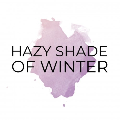 Hazy Shade of Winter