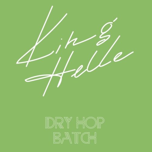 King Helle (Dry Hop Batch)